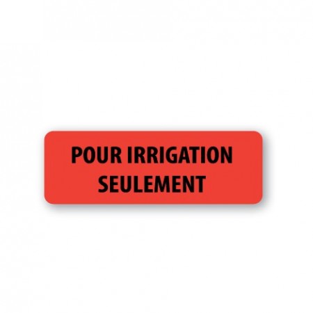 POUR IRRIGATION SEULEMENT